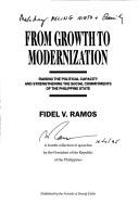 Cover of: From growth to modernization: raising the political capacity and strengthening the social commitments of the Philippine state