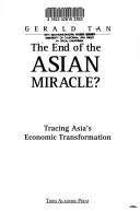 Cover of: The end of the Asian miracle?: tracing Asia's economic transformation