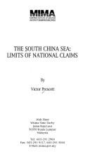 Cover of: The South China Sea: limits of national claims