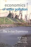 Economics of water pollution : the Indian experience