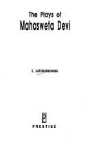 The plays of Mahasweta Devi by E. Satyanarayana
