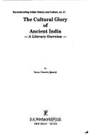Cover of: The cultural glory of ancient India: a literary overview