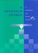 Cover of: Research primer in occupational and physical therapy.