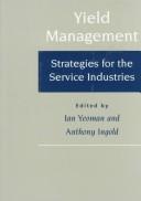 Yield management : strategies for the service industries