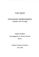 Cover of: Literarische Antikerezeption: Aufsätze und Vorträge