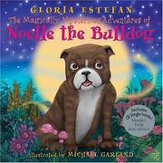 Cover of: The magically mysterious adventures of Noelle the bulldog