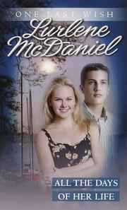 Cover of: All the Days of Her Life (One Last Wish) by Lurlene McDaniel