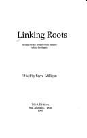 Cover of: Linking roots: writing by six women with distinct ethnic heritages