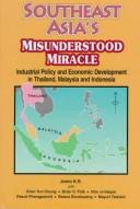 Southeast Asia's misunderstood miracle : industrial policy and economic development in Thailand, Malaysia and Indonesia