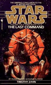 Cover of: The Last Command (Star Wars: The Thrawn Trilogy, Vol. 3)