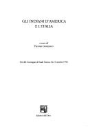 Cover of: Gli Indiani d'America e l'Italia: atti del convegno di studi, Torino, 14-15 ottobre 1996