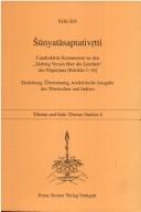 Cover of: Śūnyatāsaptativṛtti: Candrakīrtis Kommentar zu den "Siebzig Versen über die Leerheit" des Nāgārjuna (Kārikas 1-14) : Einleitung, Übersetzung, textkritische Ausgabe des Tibetischen und Indizes