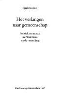 Cover of: verlangen naar gemeenschap: politiek en moraal in Nederland na de verzuiling