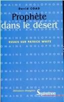Cover of: Prophète dans le désert: essais sur Patrick White