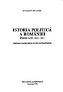 Cover of: Istoria politică a României între anii 1944-1947: crestomația tranziției dintre două dictaturi