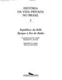 Cover of: História da vida privada no Brasil by Fernando A. Novais
