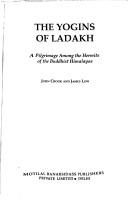 Cover of: The yogins of Ladakh: a pilgrimage among the hermits of the Buddhist Himalayas