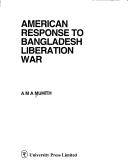 Cover of: American response to Bangladesh liberation war