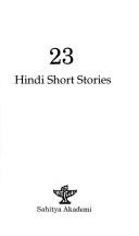 Cover of: 23 Hindi short stories.