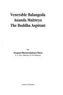 Venerable Balagoda Ananda Maitreya, the Buddha aspirant by Dhammālaṅkāra, Ittâpāna Sthavira.