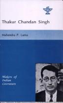 Cover of: Thakur Chandan Singh by Mahendra P. Lama