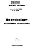 Cover of: Invi sible enemy: globalization & maldevelopment