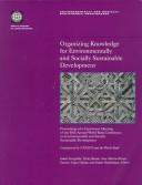 Organizing knowledge for environmentally and socially sustainable development : proceedings of a concurrent meeting of the fifth annual World Bank Conference on Environmentally and Socially Sustainabl