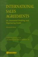 International sales agreements : an annotated drafting and negotiating guide