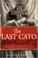 Cover of: The Last Cato