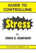Cover of: Guide to controlling stress