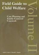 Field guide to child welfare by Judith S. Rycus