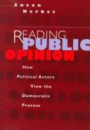Cover of: Reading public opinion: how political actors view the democratic process