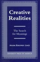Cover of: Creative realities: the search for meanings