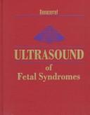 Cover of: Ultrasound of fetal syndromes