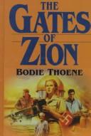 Cover of: The gates of Zion by Brock Thoene