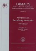 Advances in switching networks by Dingzhu Du, Frank Hwang