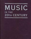 Cover of: Music in the 20th century