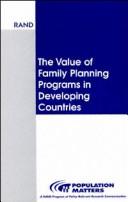 Cover of: The value of family planning programs in developing countries