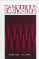 Cover of: Dangerous relationships: pornography, misogyny, and rape