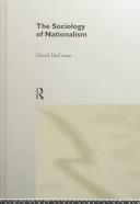 The sociology of nationalism : tomorrow's ancestors