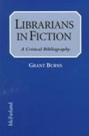 Cover of: Librarians in fiction: a critical bibliography