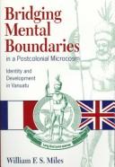 Cover of: Bridging mental boundaries in a postcolonial microcosm: identity and development in Vanuatu