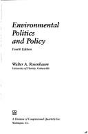 Cover of: Environmental politics and policy by Walter A. Rosenbaum