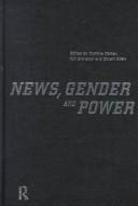 News, gender, and power by Cynthia Carter, Gill Branston, Stuart Allan