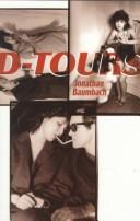 Cover of: D-tours by Jonathan Baumbach