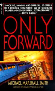 Cover of: Only forward by Michael Marshall Smith