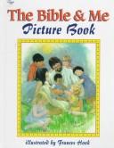 Cover of: The Bible & me picture book