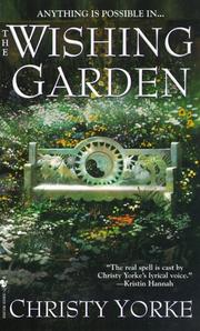 Cover of: The wishing garden / c Christy Yorke