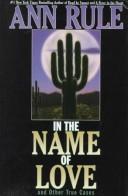 Cover of: In the name of love by Ann Rule