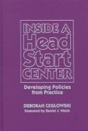 Inside a Head Start center : developing policies from practice